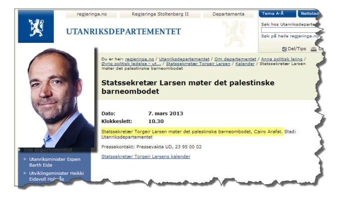 Skjermdump fra Utenriksdepartementets kalender, hvor møtet mellom statssekretær Torgeir Larsen (innfelt) og palestinsk barneombud Cairo Arafat blir annonsert. Skjermdump fra Utenriksdepartementets kalender, hvor møtet mellom statssekretær Torgeir Larsen (innfelt) og palestinsk barneombud Cairo Arafat blir annonsert.