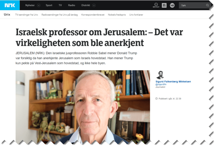 nrk-sabel NRK bidro til litt nyanse i dekningen av Jerusalem-anerkjennelsen ved å intervjue jusprofessor Robbie Sabel. (Foto: Faksimile NRK)