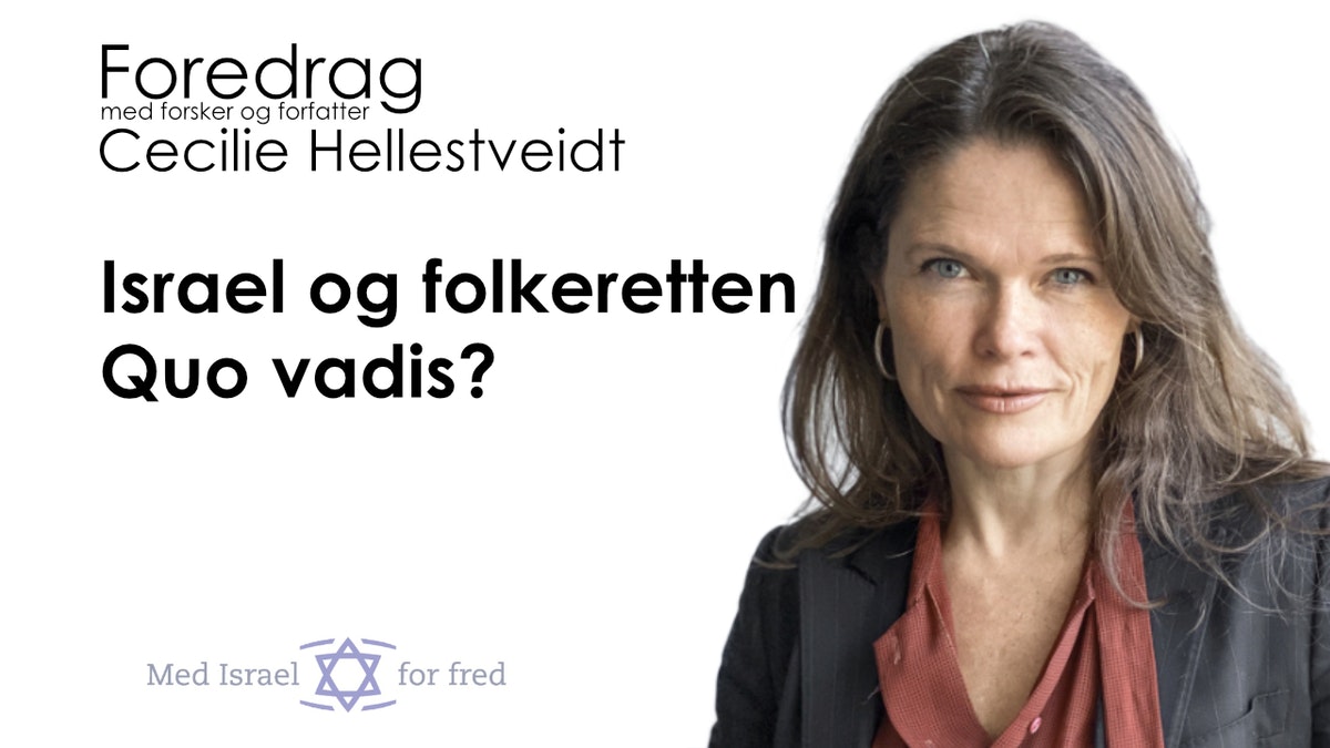 Cecilie Hellestveit hos MIFF Nord-Trøndelag: Israel og folkeretten Quo vadis?